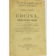 COCINA MODERNA. Tratado Completo de Cocina, Pastelería, Repostería y Botillería. Contiene gran número de recetas.