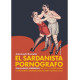 El sardanista pornógrafo. Joan Sanxo Farrenols, la Imprenta Layetana y la edición erótica en Barcelona...