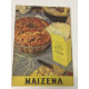 108 recetas culinarias de fama mundial para el empleo de MAIZENA Duryea.