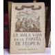 La mala vida en la España de Felipe IV. (Libertinaje, Prostitución, Venganzas, crímenes y atentados, Ladrones y bandoleros,..).