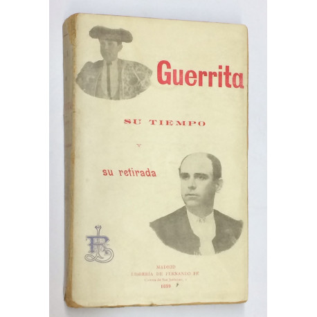 Guerrita. Su tiempo y su retirada.