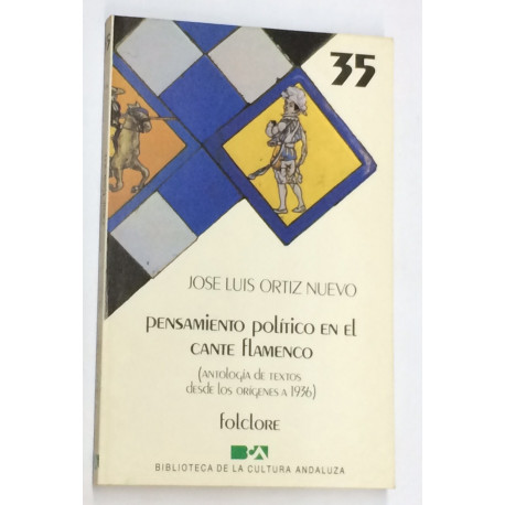 Pensamiento político en el cante flamenco. Antología de textos desde los orígenes a 1936.