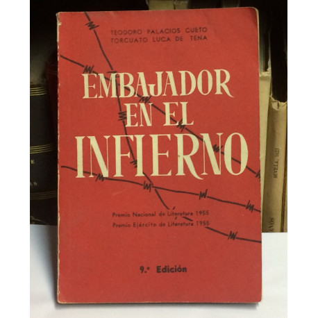 Embajador en el infierno. Memorias del Capitán Palacios. Once años de cautiverio en Rusia.