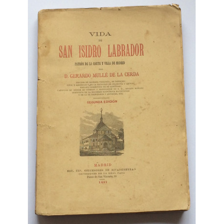 Vida de San Isidro Labrador, patrón de la Corte y Villa de Madrid.