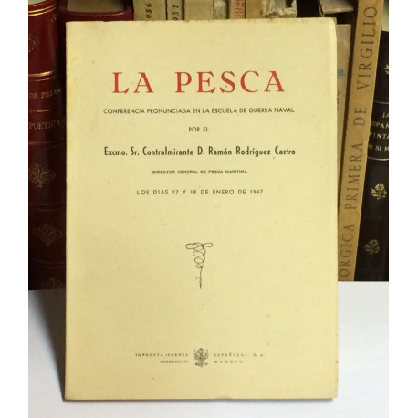 La pesca. Conferencia pronunciada en la Escuela de Guerra Naval.