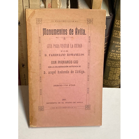Monumentos de Ávila. Guía para visitar la ciudad por... Con la colaboración artística de Ángel Redondo de Zúñiga.
