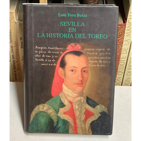 Sevilla en la historia del toreo. Edición e introducción de Pedro Romero de Solís.