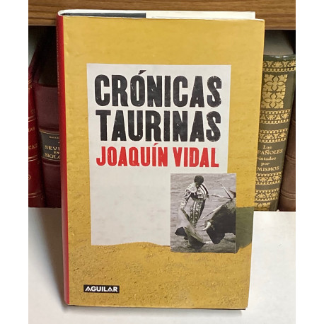 Crónicas taurinas. Prólogo de Juan Luis Cebrián.