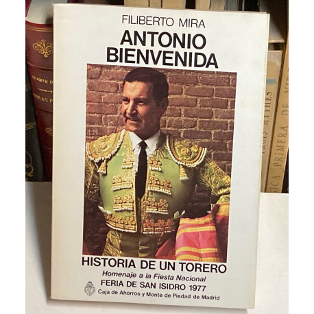 Antonio Bienvenida. Historia de un torero.