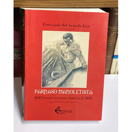 Parnaso manoletista. 800 poemas dedicados a Manolete. Epílogo del Dr. D. Fernando Claramunt.