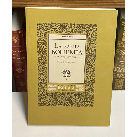 La Santa Bohemia y otros artículos. Prólogo de Gonzalo Santonja.