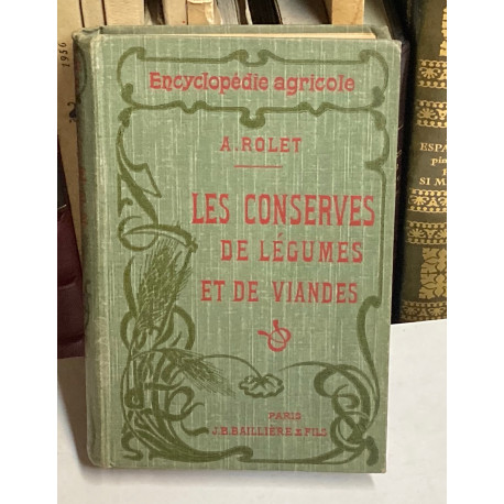 Les conserves de legumes et de viandes.