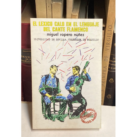 El léxico caló en el lenguaje del cante flamenco.