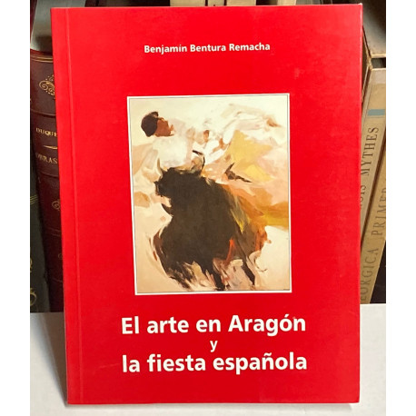 El arte en Aragón y la fiesta española.