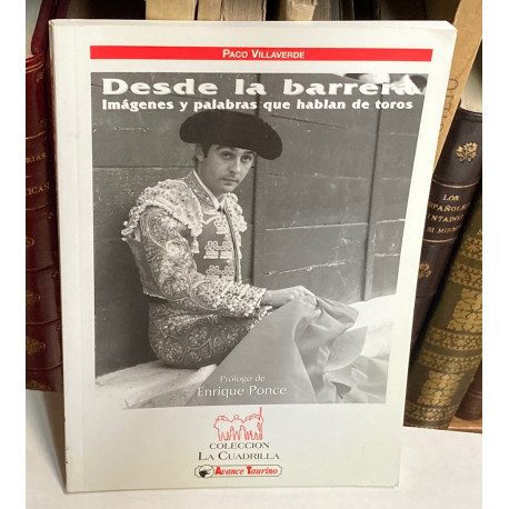 Desde la barrera. Imágenes y palabras que habla de toros.