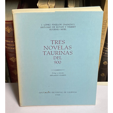 Tres novelas taurinas del 900. Prólogo y selección de Abelardo Linares.