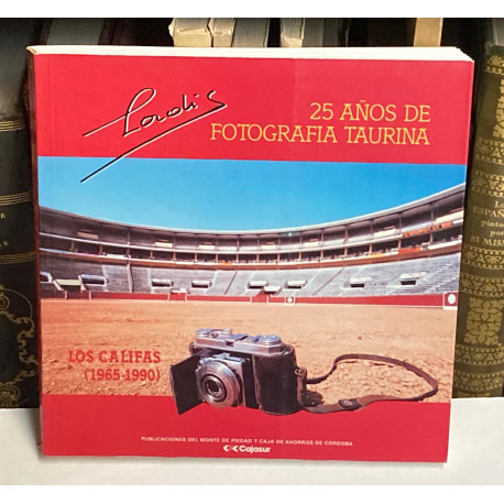 LADIS. 25 años de fotografía taurina. Los Califas (1965 - 1990).