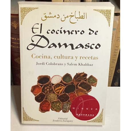 El cocinero de Damasco. Cocina, cultura y recetas.