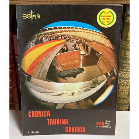 Crónica Taurina Gráfica 1977. Seleccionado reportaje gráfico de las corridas de la Plaza de Toros Monumental de Madrid.