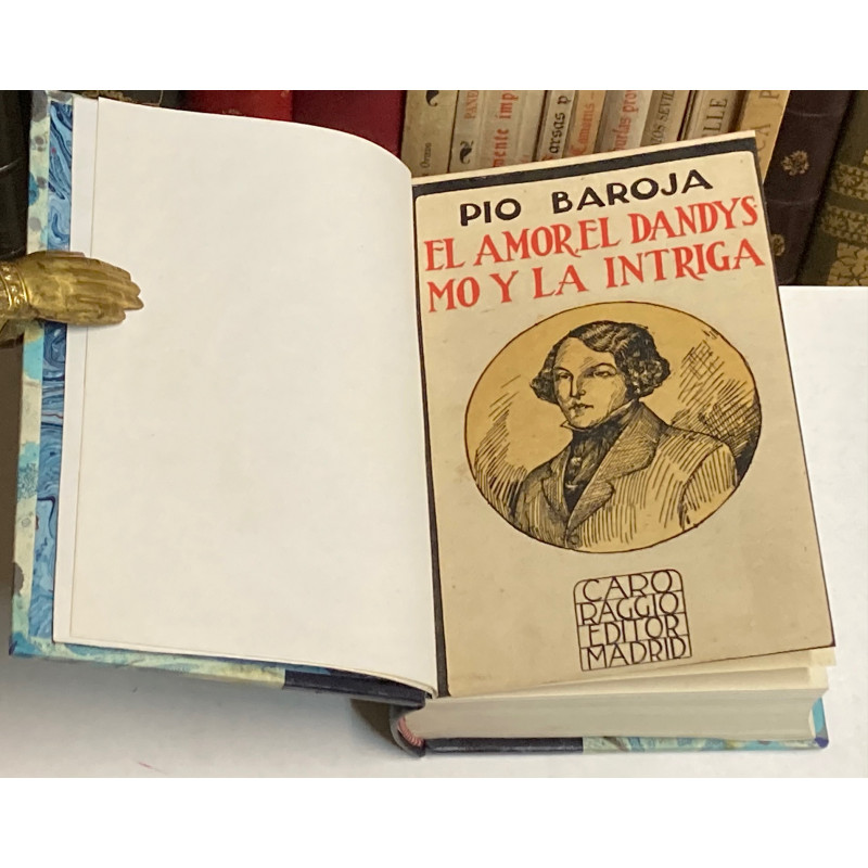 Memorias de un hombre de acción El amor, el dandysmo y la intriga.