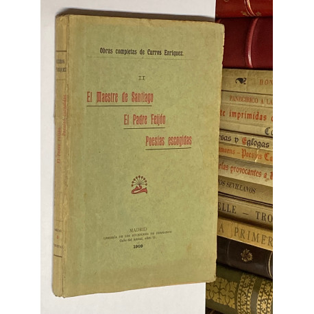 Obras completas II: El maestre de Santiago, El Padre Feijóo, Poesías escogidas.