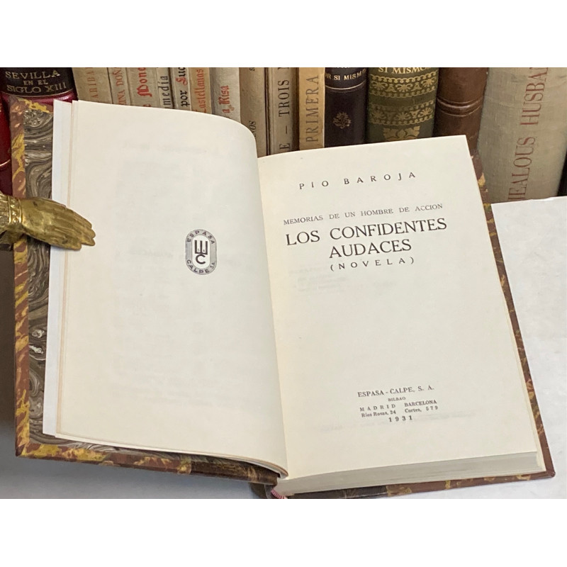 Memorias de un hombre de acción Los confidentes audaces.