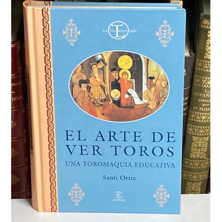 El arte de ver toros. Una toromaquia educativa.