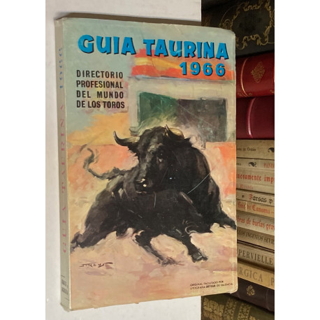 Guía taurina 1966. Directorio profesional del mundo de los toros.