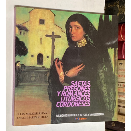 Saetas, pregones y romances litúrgicos cordobeses. 