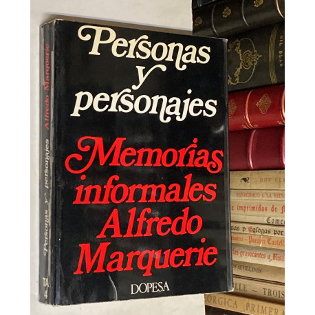 Personas y personajes. Memorias informales. Prólogo Sebastián Gasch.