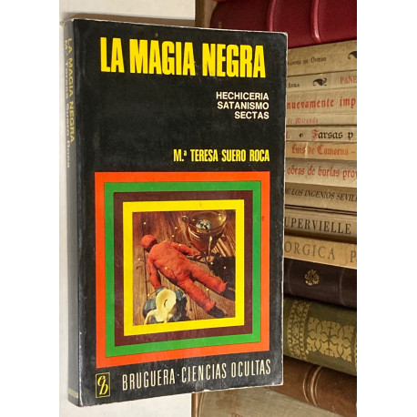 La magia negra. Hechicería. Satanismo. Sectas.