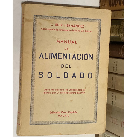 Manual de Alimentación del Soldado. Obra declarada de utilidad para el ejército.