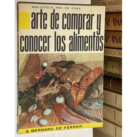 El arte de comprar y conocer los alimentos. Consejos prácticos para conseguirlo.