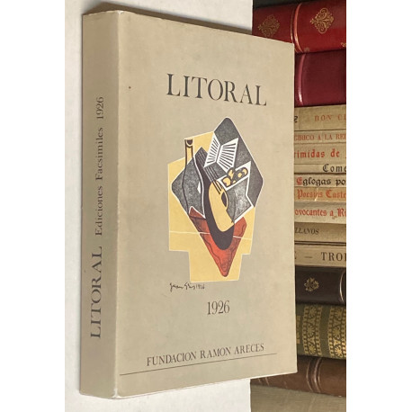 LITORAL 1926. Contiene: Tiempo / Las islas invitadas / La amante / Caracteres / Perfil del aire y Ámbito).