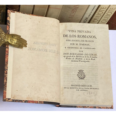 Vida privada de los romanos, obra escrita en francés por... y traducida al castellano por don Bernardo de Cerat.