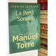 La pena sonora. Vida, cante y gloria de Manuel Torre. (1878 - 1933).