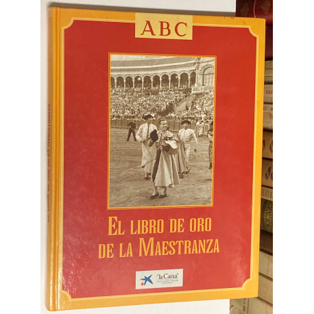 El Libro de Oro de la Maestranza. Fascículos 1 a 20. Completo.