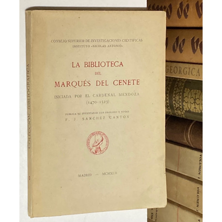 La Biblioteca del Marqués del Cenete iniciada por el Cardenal Mendoza (1470 - 1523). Publica su inventario...