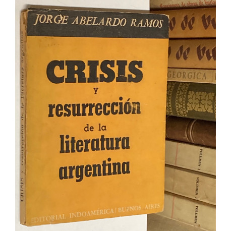 Crisis y resureción de la literatura argentina.