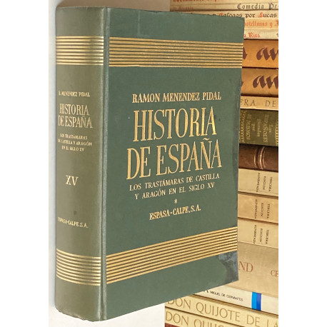 Los Trastámaras de Castilla y Aragón en el siglo XV.