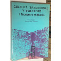 Cultura tradicional y folklore. I Encuentro en Murcia. Coordinación: Manuel Luna Samperio.