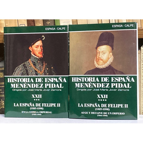 La España de Felipe II (1527-1598).  Tomos XXII (volúmenes 3 y 4).