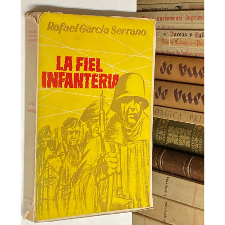 La fiel infantería. Novela.