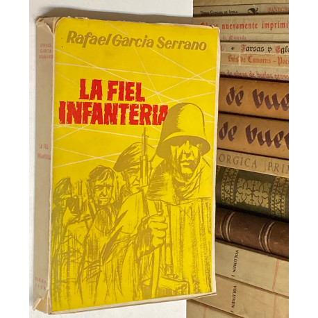 La fiel infantería. Novela.