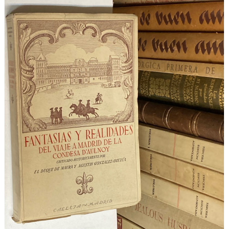 Fantasías y realidades del viaje a Madrid de la Condesa d'Aulnoy. Criticado históricamente por Maura y González-Amezúa.