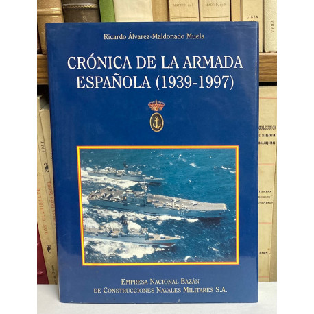 Crónica de la Armada Española (1939-1997).