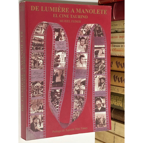 De Lumière a Manolete. El cine taurino. Prólogo de Agustín Díaz Yanes.