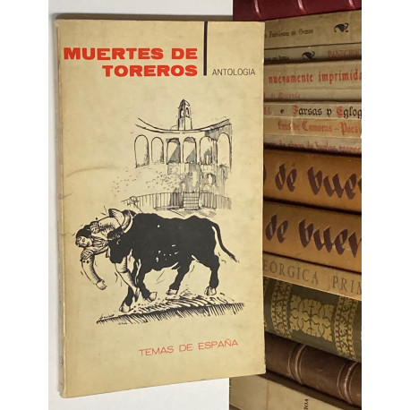Muertes de toreros (según el romancero popular). Antología. Realizada por Bonifacio Gil.