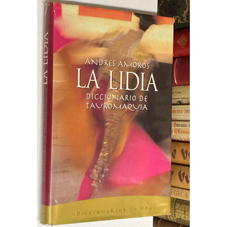 La Lidia. Diccionario de Tauromaquia.