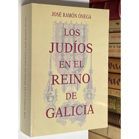Los Judíos en el Reino de Galicia.